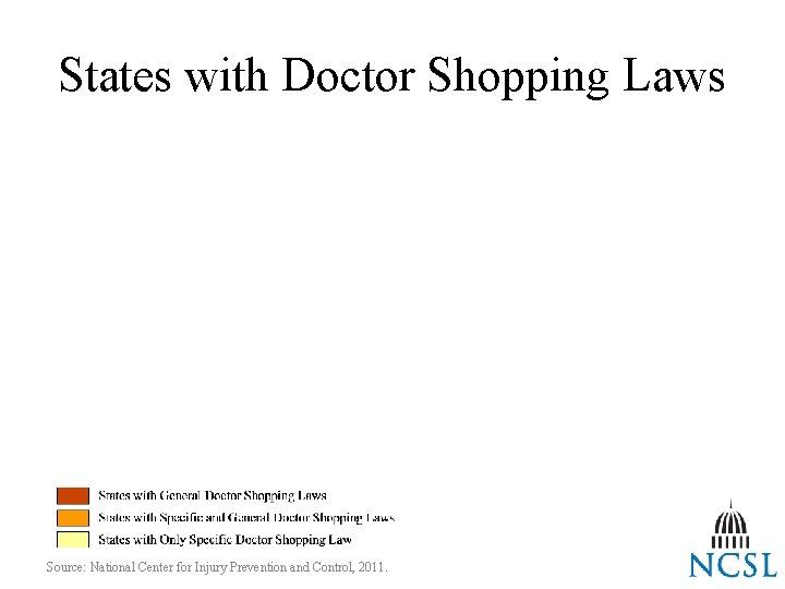 States with Doctor Shopping Laws Source: National Center for Injury Prevention and Control, 2011.