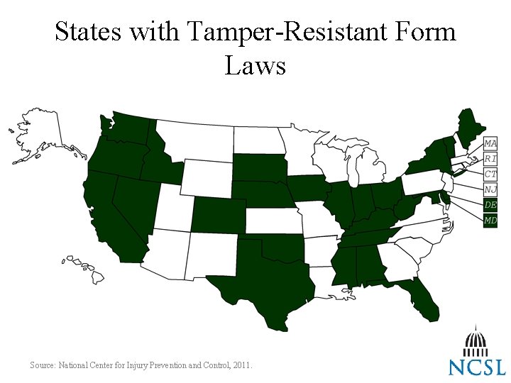 States with Tamper-Resistant Form Laws Source: National Center for Injury Prevention and Control, 2011.