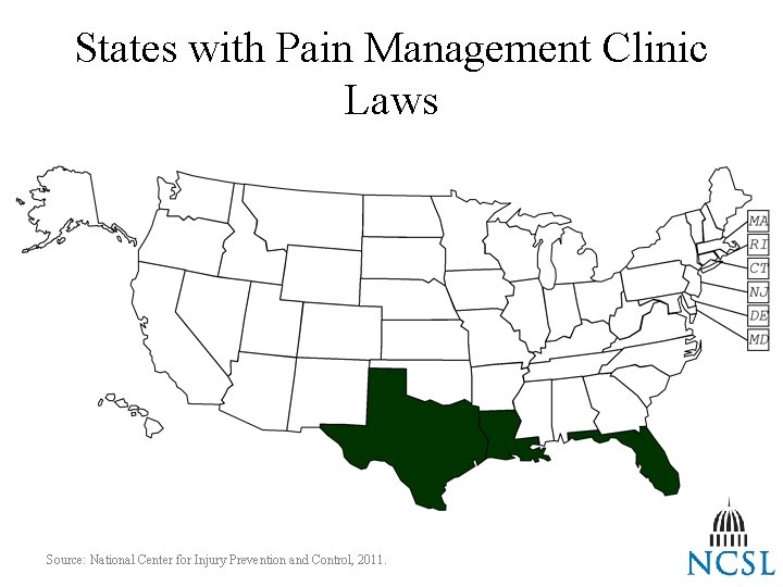 States with Pain Management Clinic Laws Source: National Center for Injury Prevention and Control,