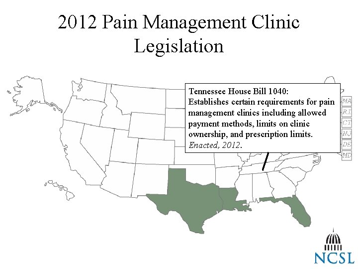 2012 Pain Management Clinic Legislation Tennessee House Bill 1040: Establishes certain requirements for pain