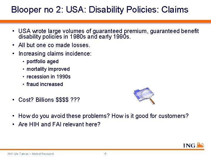 Blooper no 2: USA: Disability Policies: Claims • USA wrote large volumes of guaranteed
