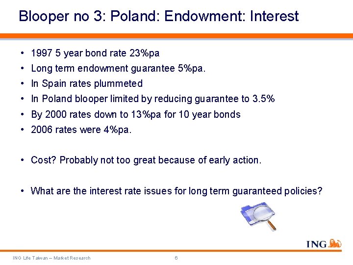 Blooper no 3: Poland: Endowment: Interest • 1997 5 year bond rate 23%pa •