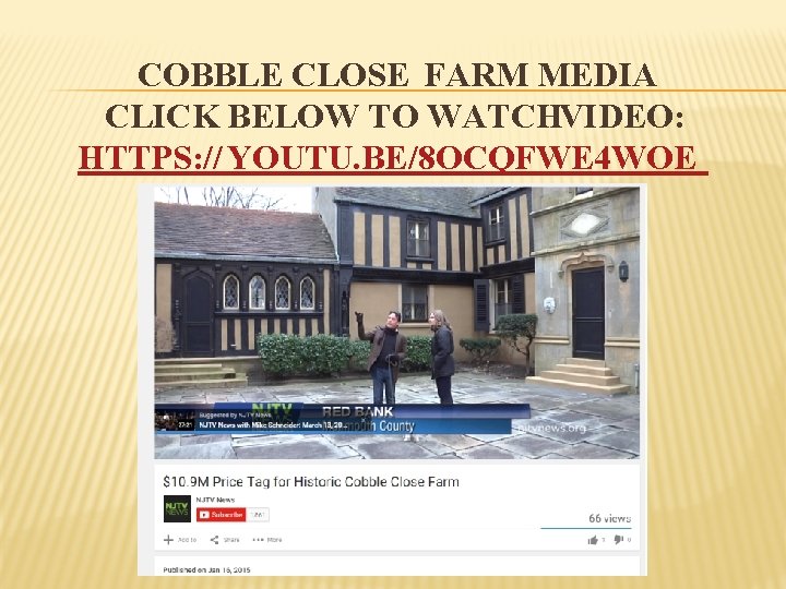 COBBLE CLOSE FARM MEDIA CLICK BELOW TO WATCHVIDEO: HTTPS: // YOUTU. BE/8 OCQFWE 4