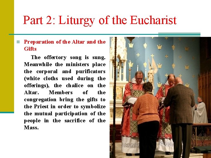 Part 2: Liturgy of the Eucharist n Preparation of the Altar and the Gifts