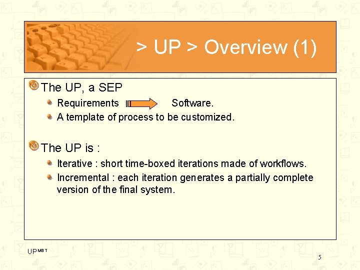 > UP > Overview (1) The UP, a SEP Requirements Software. A template of