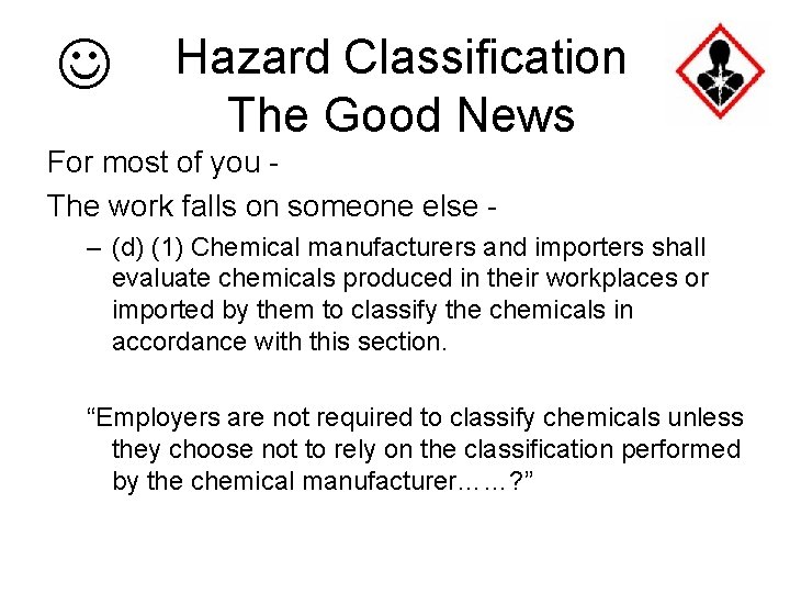  Hazard Classification The Good News For most of you The work falls on