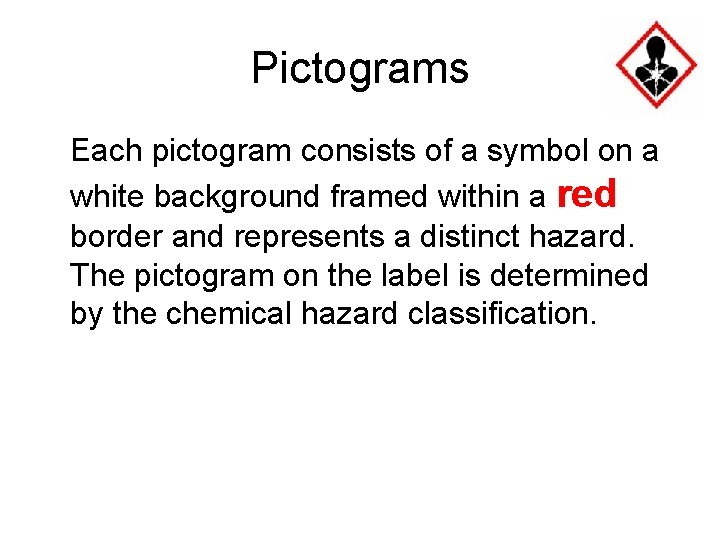 Pictograms Each pictogram consists of a symbol on a white background framed within a