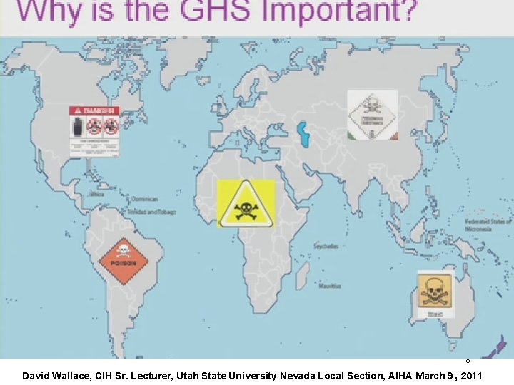 8 David Wallace, CIH Sr. Lecturer, Utah State University Nevada Local Section, AIHA March