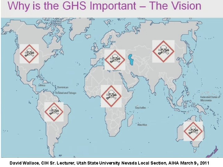 9 David Wallace, CIH Sr. Lecturer, Utah State University Nevada Local Section, AIHA March