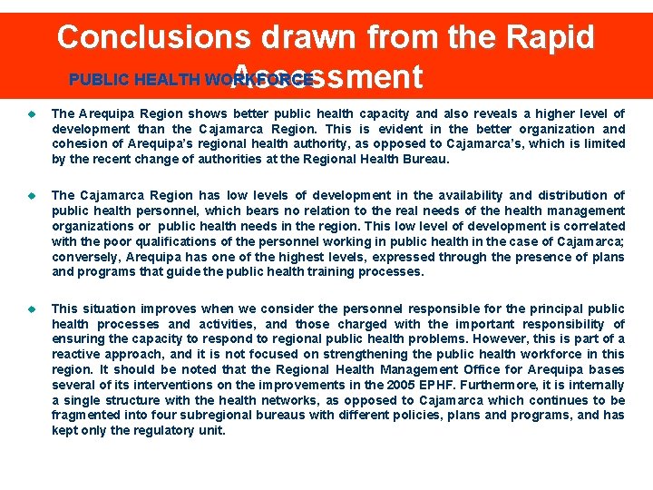 Conclusions drawn from the Rapid PUBLIC HEALTH WORKFORCE Assessment u The Arequipa Region shows