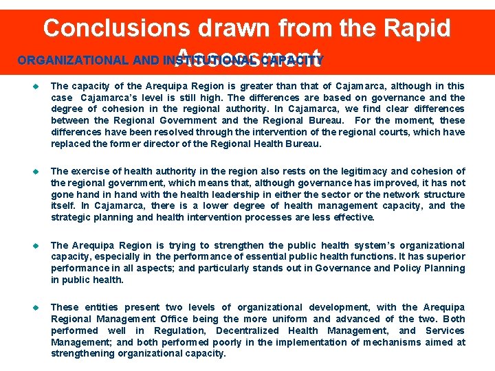 Conclusions drawn from the Rapid ORGANIZATIONAL AND INSTITUTIONAL CAPACITY Assessment u The capacity of