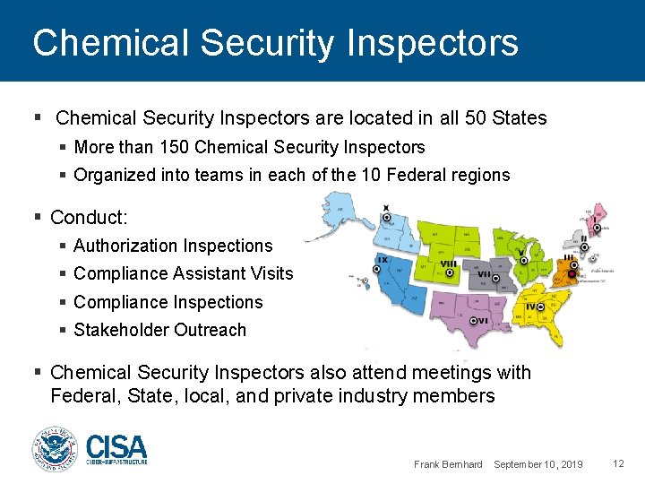 Chemical Security Inspectors § Chemical Security Inspectors are located in all 50 States §