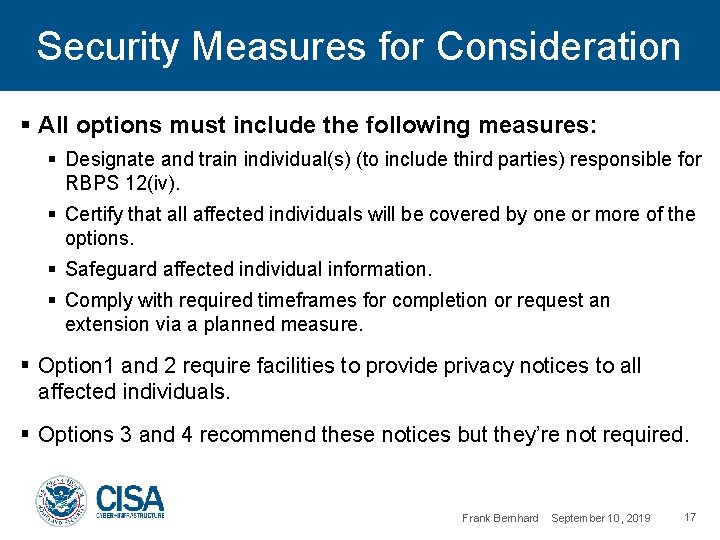 Security Measures for Consideration § All options must include the following measures: § Designate
