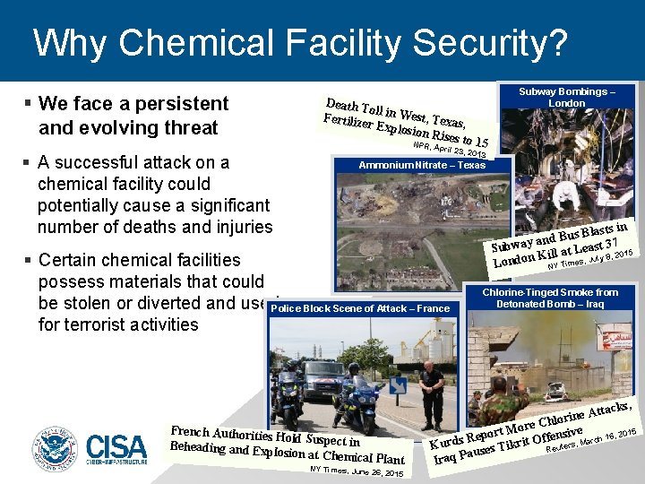 Why Chemical Facility Security? § We face a persistent and evolving threat § A