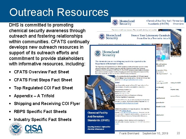 Outreach Resources DHS is committed to promoting chemical security awareness through outreach and fostering