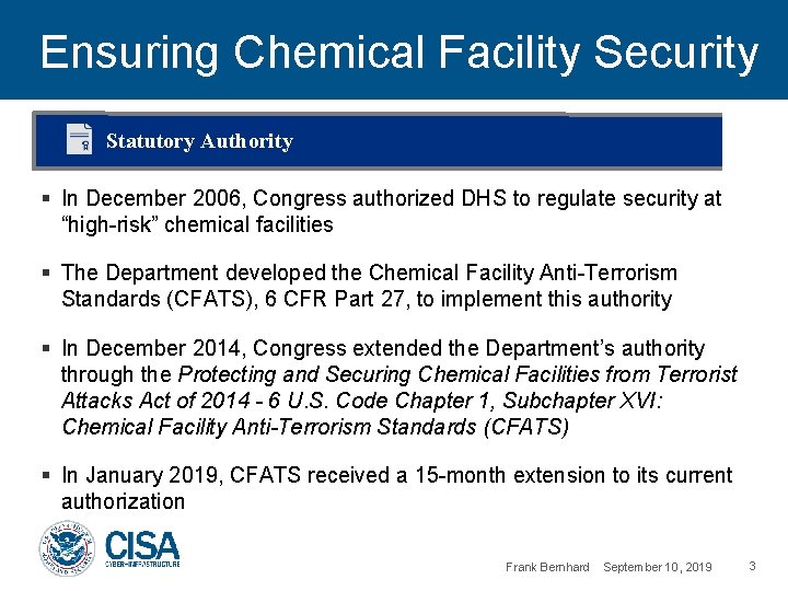 Ensuring Chemical Facility Security Statutory Authority § In December 2006, Congress authorized DHS to