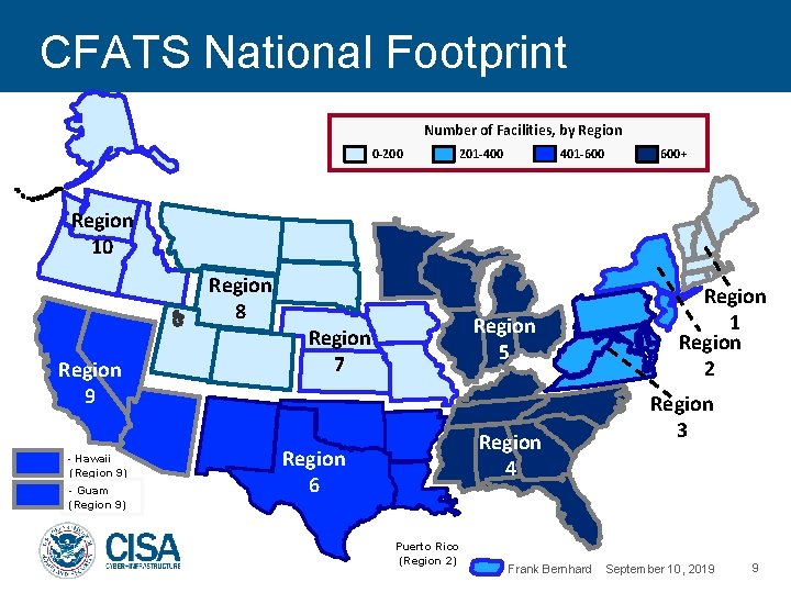 CFATS National Footprint Number of Facilities, by Region 0 -200 201 -400 401 -600