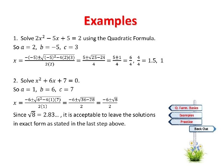 Examples • Q. Form. Basics Examples Practice Back Out 