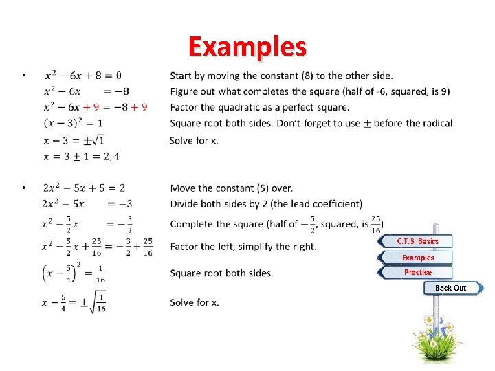 Examples • C. T. S. Basics Examples Practice Back Out 