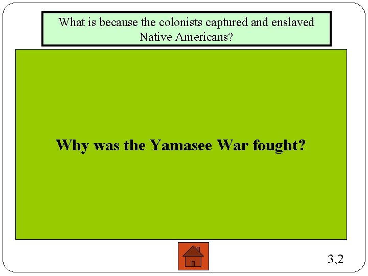 What is because the colonists captured and enslaved Native Americans? Why was the Yamasee