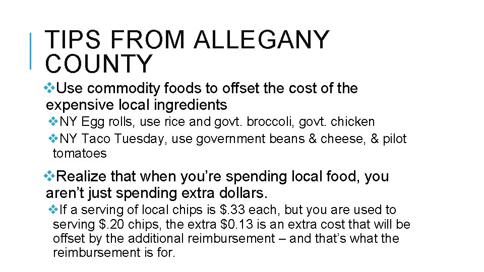TIPS FROM ALLEGANY COUNTY v. Use commodity foods to offset the cost of the
