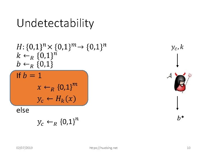 Undetectability • 02/07/2019 https: //huelsing. net 10 