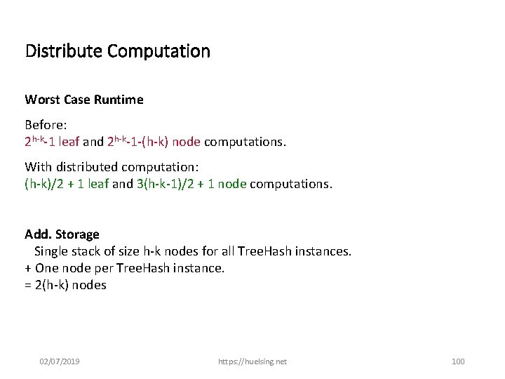 Distribute Computation Worst Case Runtime Before: 2 h-k-1 leaf and 2 h-k-1 -(h-k) node