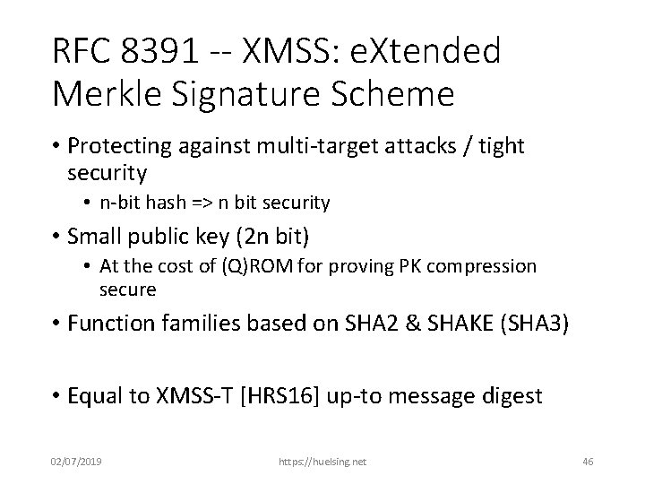RFC 8391 -- XMSS: e. Xtended Merkle Signature Scheme • Protecting against multi-target attacks