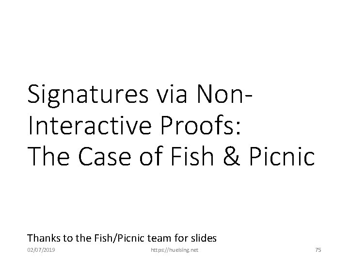 Signatures via Non. Interactive Proofs: The Case of Fish & Picnic Thanks to the