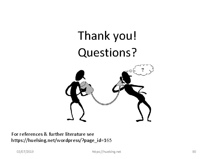 Thank you! Questions? For references & further literature see https: //huelsing. net/wordpress/? page_id=165 02/07/2019