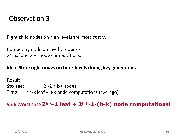 Observation 3 Right child nodes on high levels are most costly. Computing node on