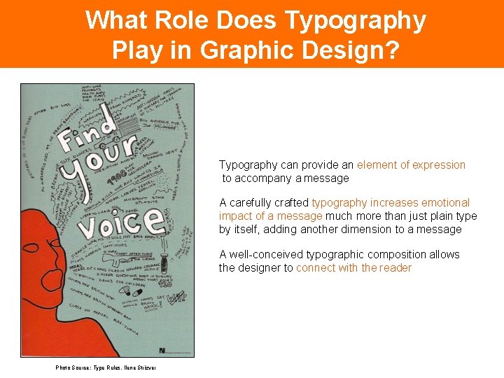 What Role Does Typography Play in Graphic Design? Typography can provide an element of