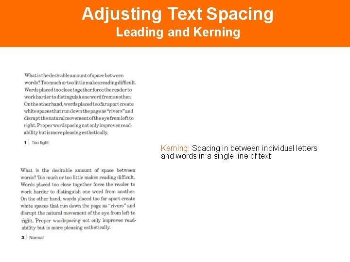 Adjusting Text Spacing Leading and Kerning: Spacing in between individual letters and words in