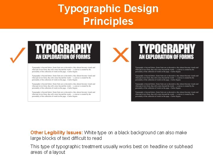 Typographic Design Principles Legibility Other Legibility Issues: White type on a black background can