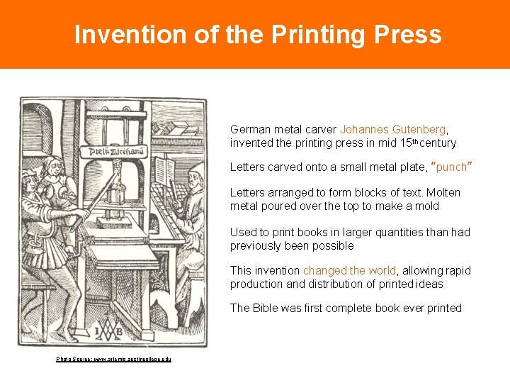 Invention of the Printing Press German metal carver Johannes Gutenberg, invented the printing press