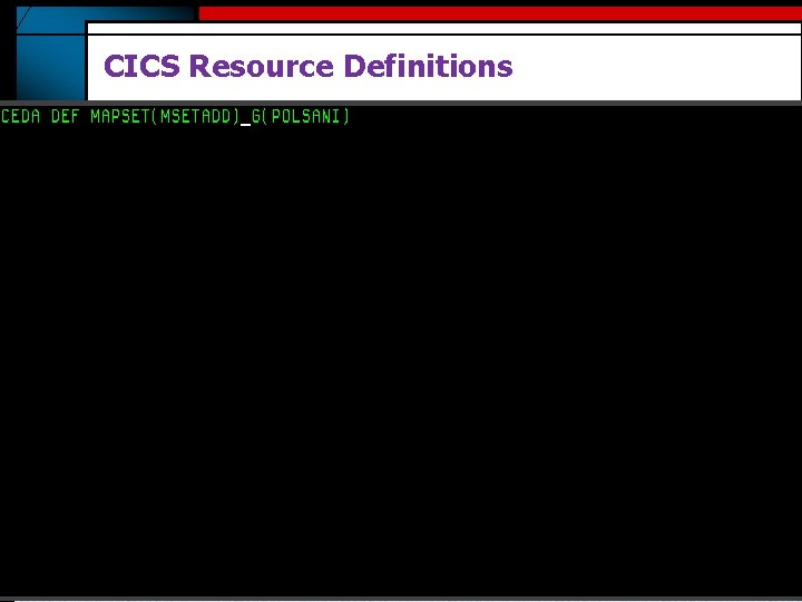 CICS Resource Definitions 