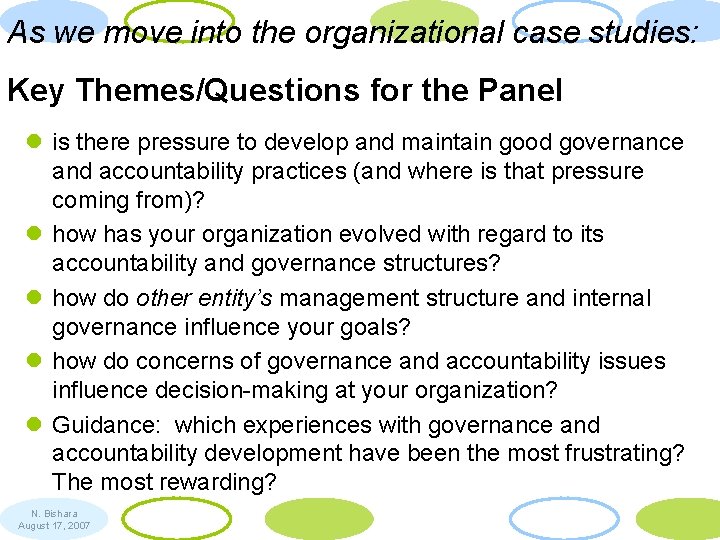 As we move into the organizational case studies: Key Themes/Questions for the Panel l