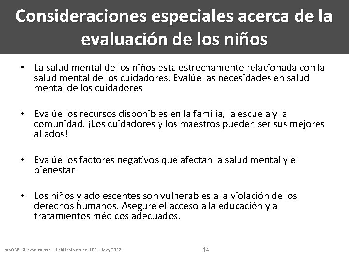 Consideraciones especiales acerca de la evaluación de los niños • La salud mental de