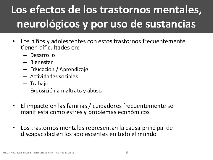 Los efectos de los trastornos mentales, neurológicos y por uso de sustancias • Los