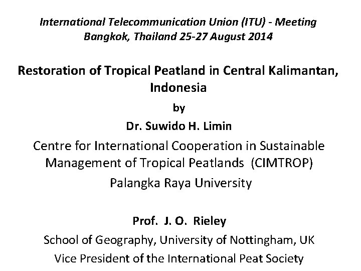 International Telecommunication Union (ITU) - Meeting Bangkok, Thailand 25 -27 August 2014 Restoration of