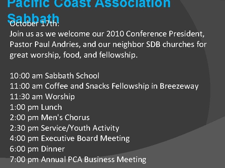 Pacific Coast Association Sabbath October 17 th: Join us as we welcome our 2010