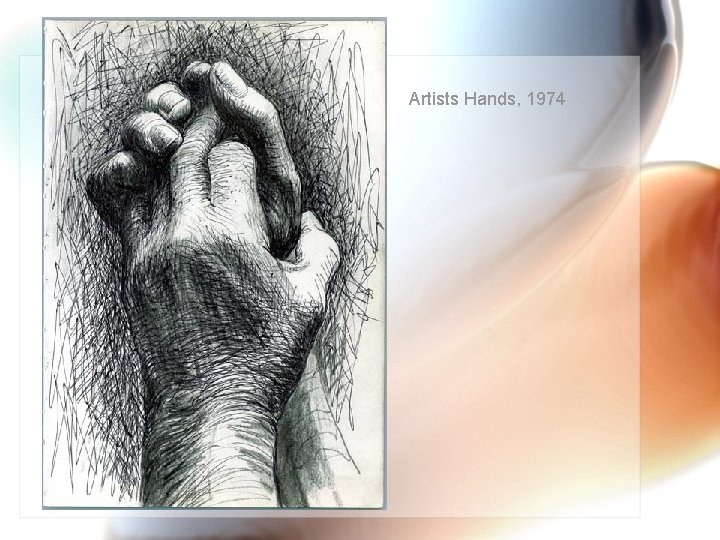 Artists Hands, 1974 