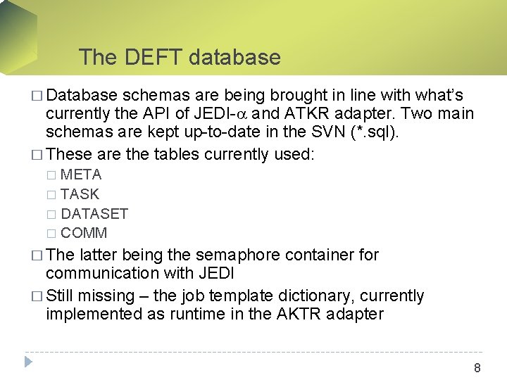 The DEFT database � Database schemas are being brought in line with what’s currently