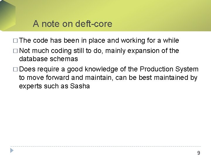 A note on deft-core � The code has been in place and working for
