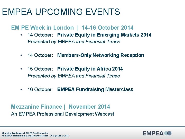 EMPEA UPCOMING EVENTS EM PE Week in London | 14 -16 October 2014 •