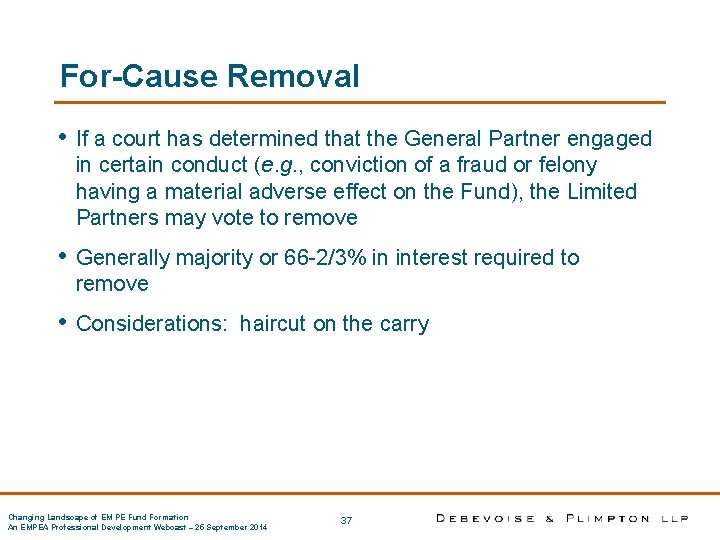 For-Cause Removal • If a court has determined that the General Partner engaged in