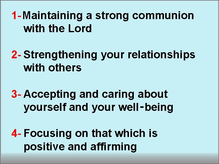 1 - Maintaining a strong communion with the Lord 2 - Strengthening your relationships 1 - Maintaining a strong communion with the Lord 2 - Strengthening your relationships