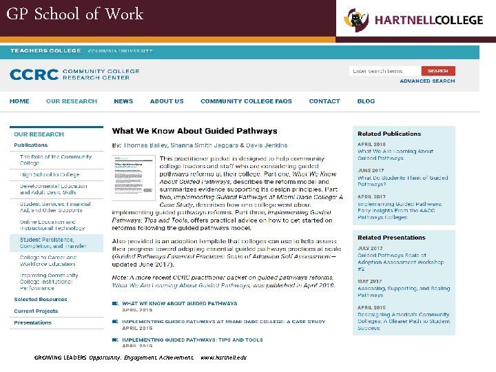 GP School of Work GROWING LEADERS Opportunity. Engagement. Achievement. www. hartnell. edu 