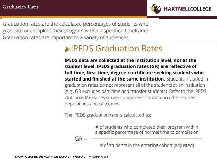 Graduation Rates GROWING LEADERS Opportunity. Engagement. Achievement. www. hartnell. edu 