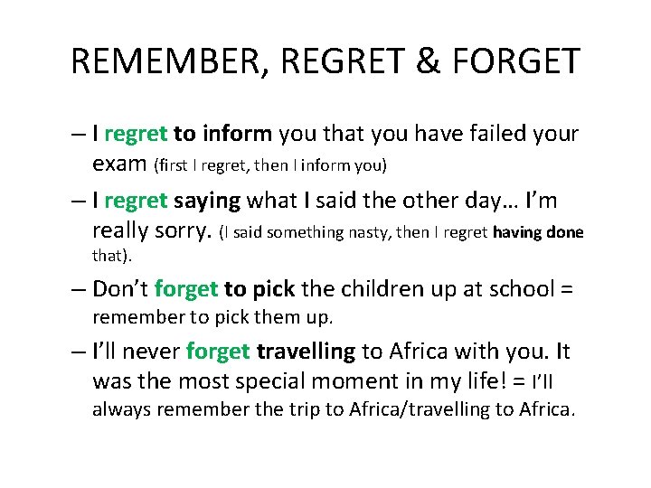 REMEMBER, REGRET & FORGET – I regret to inform you that you have failed